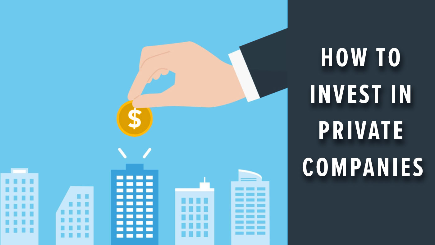 How To Invest In Private Companies